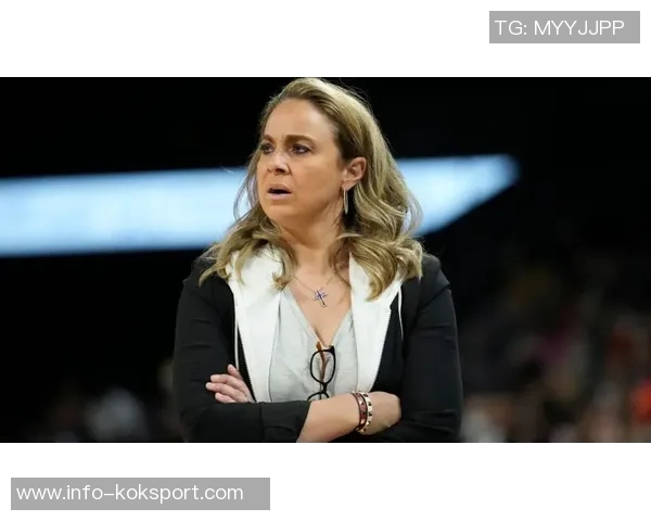 哈蒙执教王牌四年三夺总冠军成就WNBA传奇教练之路 哈蒙执教王牌四年三夺总冠军成就WNBA传奇教练之路